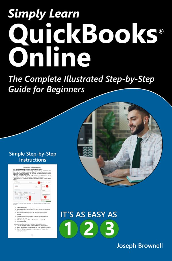 Simply Learn QuickBooks Online: The Complete Illustrated Step-by-Step Guide for Beginners (Paperback Book)